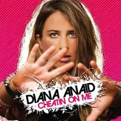 Cheatin' On Me - Diana Anaid
