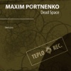 Maxim Portnenko - Dead Space