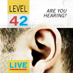 Are You Hearing? - Level 42 (Live) - Level 42