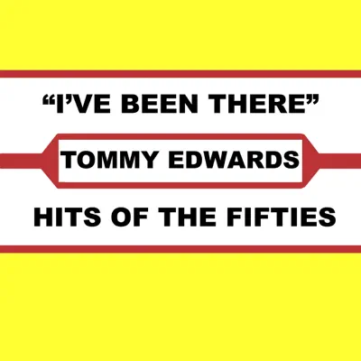 I've Been There - Tommy Edwards