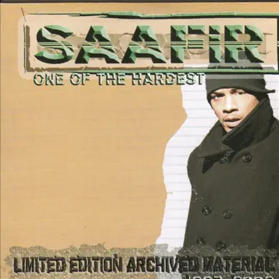 One of the Hardest (Limited Edition Archived Material 1997-2002) - Saafir One of the Hardest (Limited Edition Archived Material 1997-2002) - Saafir