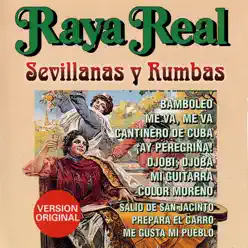 Sevillanas y Rumbas - Raya Real Sevillanas y Rumbas - Raya Real