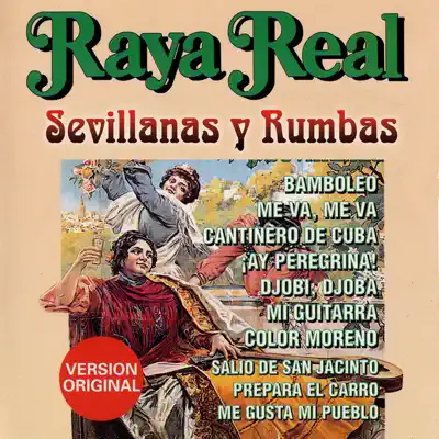 Sevillanas y Rumbas - Raya Real Sevillanas y Rumbas - Raya Real