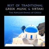 Best of Traditional Greek Music & Sirtaki, The popular Dance of Greece artwork