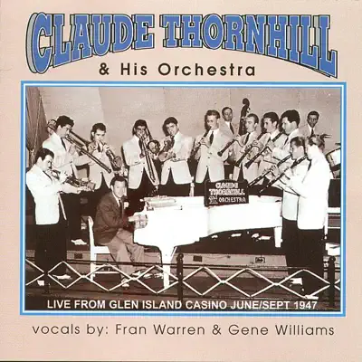 Live Form Glen Island Casino June / Sept - Claude Thornhill Live Form Glen Island Casino June / Sept - Claude Thornhill