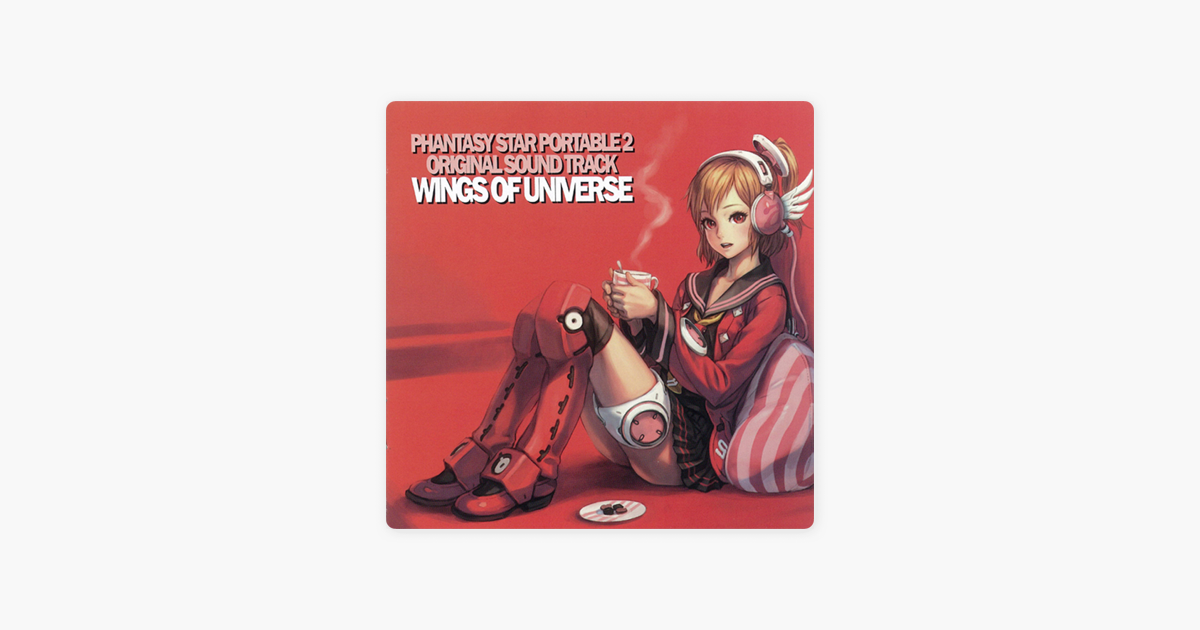 Phantasy Star Portable 2 Original Soundtrack Wings Of Universe By Sega On Itunes