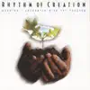 Rhythm of Creation album lyrics, reviews, download