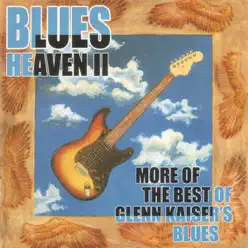 Blues Heaven, Vol. II - Glenn Kaiser