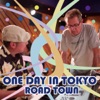 One Day In Tokyo - Road Town - Single