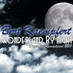 Wonderland by Night (Remastered 2011) - Bert Kaempfert