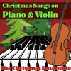 Christmas Songs On Piano & Violin
