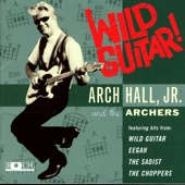Arch Hall, Jr. & the Archers - Wild Guitar Trailer