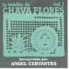 Lo Inédito de Chava Flores, Vol. I