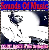 Sounds Of Music pres. Count Basie & His Orchestra Vol. 3 Digitally Re-Mastered Recordings