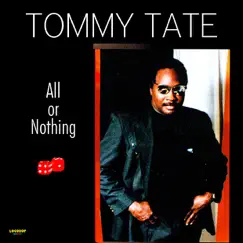 All or Nothing (Digital Only) by Tommy Tate album reviews, ratings, credits