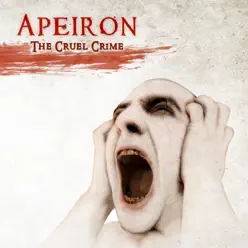 The Cruel Crime - EP - Àpeiron The Cruel Crime - EP - Àpeiron