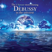 The Ultimate Most Relaxing Debussy In the Universe, 2007