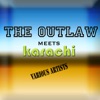 The Outlaw Meets Karachi