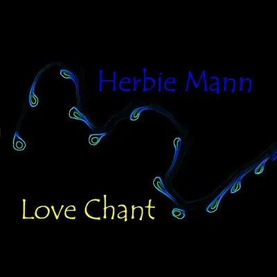 Love Chant - Herbie Mann Love Chant - Herbie Mann