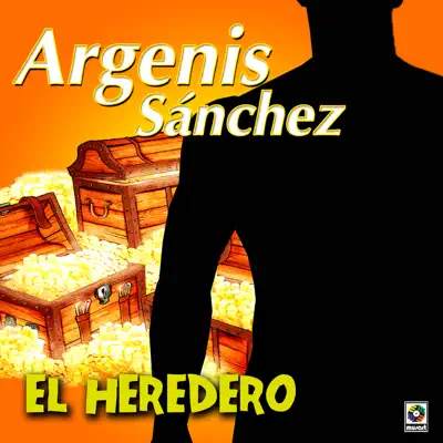 El Heredero - Argenis Sánchez