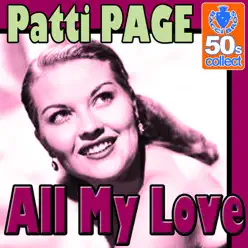 All My Love (Digitally Remastered) - Single - Patti Page