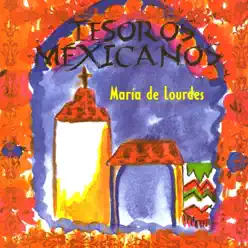 Tesoros Mexicaños: María de Lourdes - Maria De Lourdes Tesoros Mexicaños: María de Lourdes - Maria De Lourdes