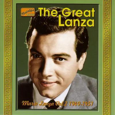 Lanza, Mario: The Great Lanza (1949-1951) - Mario Lanza Lanza, Mario: The Great Lanza (1949-1951) - Mario Lanza