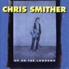 Chris Smither - I Am the Ride