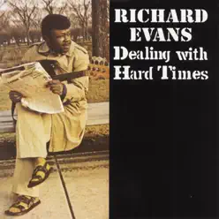 Dealing With Hard Times - Richard Evans Dealing With Hard Times - Richard Evans