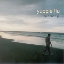 The Boat - EP - Yuppie Flu The Boat - EP - Yuppie Flu