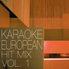 European Hit Mix, Vol. 1 (Premium Karaoke Version) - Amazing Karaoke Premium