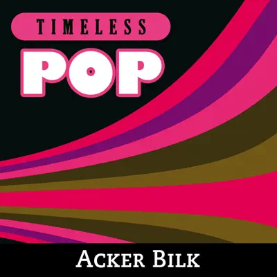 Timeless Pop: Acker Bilk - Acker Bilk