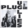 Plug Uglies, 2005