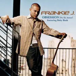 Obsession (No Es Amor) [feat. Baby Bash] - Single - Frankie J