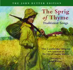 The Sprig of Thyme by The Cambridge Singers, City of London Sinfonia & John Rutter album reviews, ratings, credits