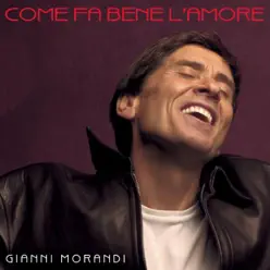 Come Fa Bene L'Amore - Gianni Morandi