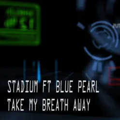 Take My Breath Away - Blue Pearl Take My Breath Away - Blue Pearl