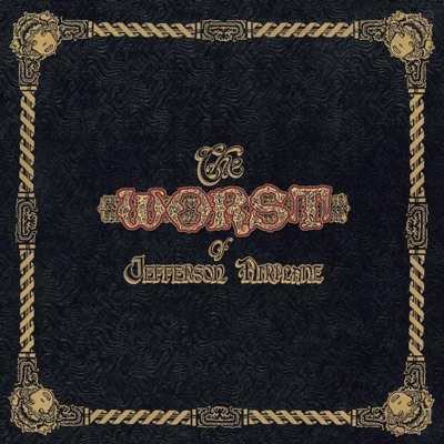 The Worst of Jefferson Airplane - Jefferson Airplane