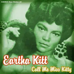 Call Me Miss Kitty - Eartha Kitt