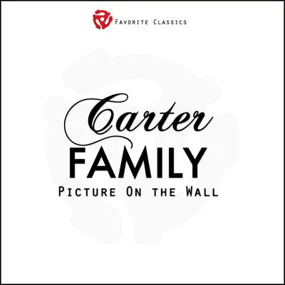 Picture On the Wall - The Carter Family Picture On the Wall - The Carter Family