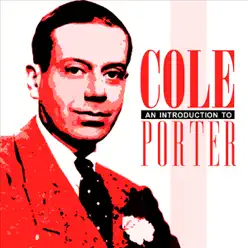 An Introduction to Cole Porter - Cole Porter