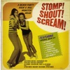 Stomp! Shout! Scream! (Original Soundtrack)
