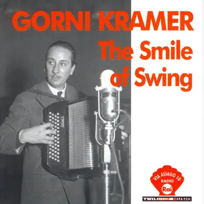 The Smile of Swing - Gorni Kramer The Smile of Swing - Gorni Kramer