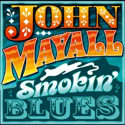 Smokin' Blues - John Mayall Smokin' Blues - John Mayall