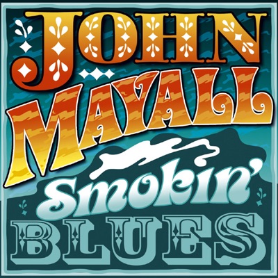 Smokin' Blues - John Mayall