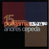 Poligamia Canta Andrés Cepeda: 15 Grandes Éxitos artwork