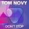 Don't Stop (Sem Thomasson Remix) - Tom Novy lyrics