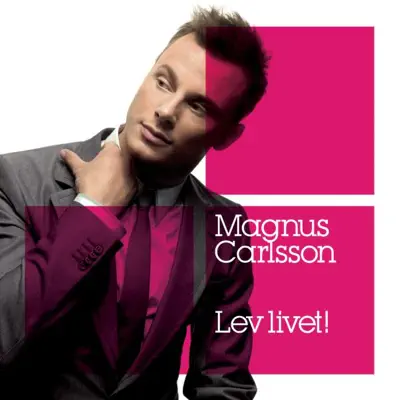 Lev livet! - Single - Magnus Carlsson