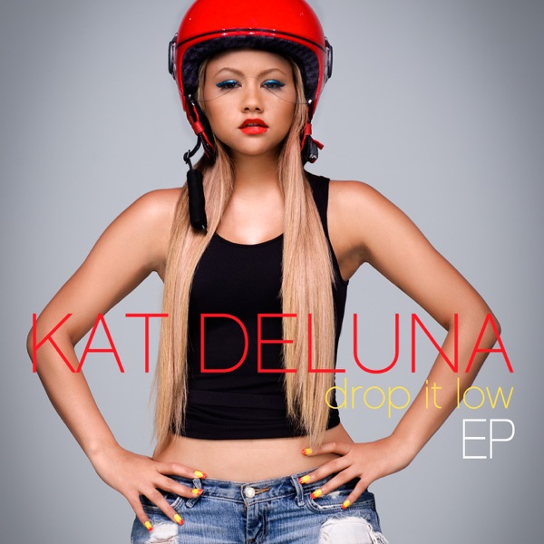 Drop It Low - EP - Kat Deluna