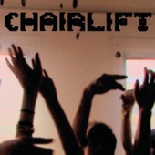 Chairlift - Planet Health